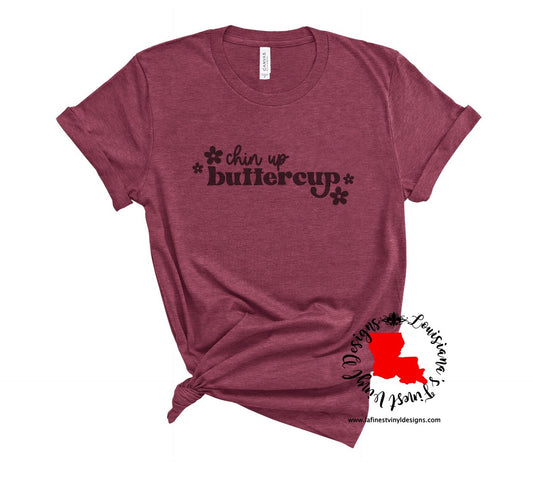 Chin Up Buttercup Tee