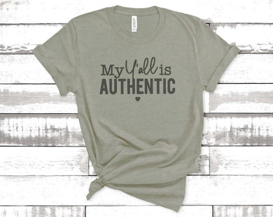 My Y'all is Authentic Tee