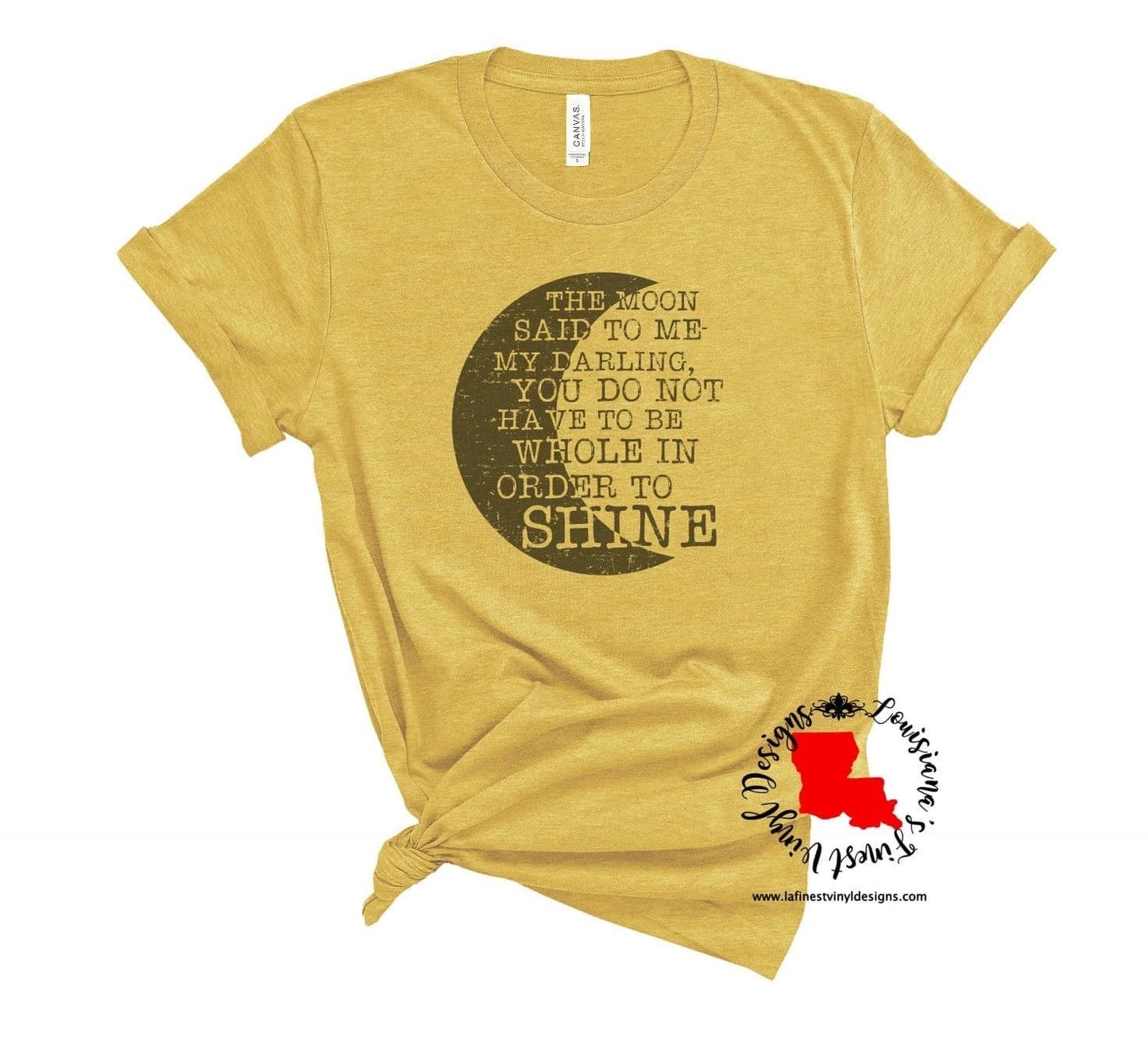Don’t Have to be Whole to Shine Tee